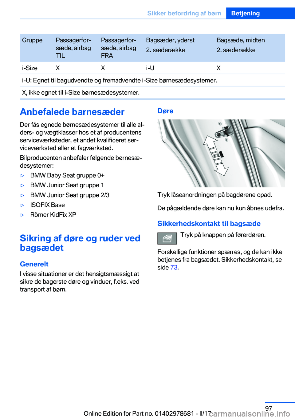 BMW 5 SERIES 2017  InstruktionsbØger (in Danish) �G�r�u�p�p�e�P�a�s�s�a�g�e�r�f�o�rj
�s�æ�d�e�,� �a�i�r�b�a�g
�T�I�L�P�a�s�s�a�g�e�r�f�o�rj
�s�æ�d�e�,� �a�i�r�b�a�g
�F�R�A�B�a�g�s�æ�d�e�r�,� �y�d�e�r�s�t
�2�.� �s�æ�d�e�r�æ�k�k�e�B�a�g�s�æ�d�