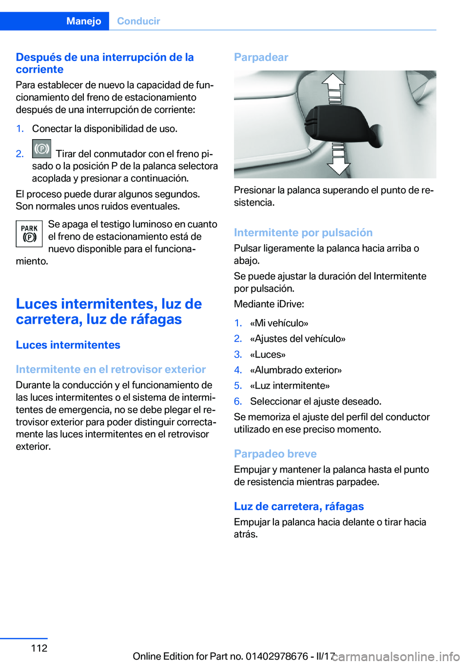 BMW 5 SERIES 2017  Manuales de Empleo (in Spanish) �D�e�s�p�u�é�s��d�e��u�n�a��i�n�t�e�r�r�u�p�c�i�