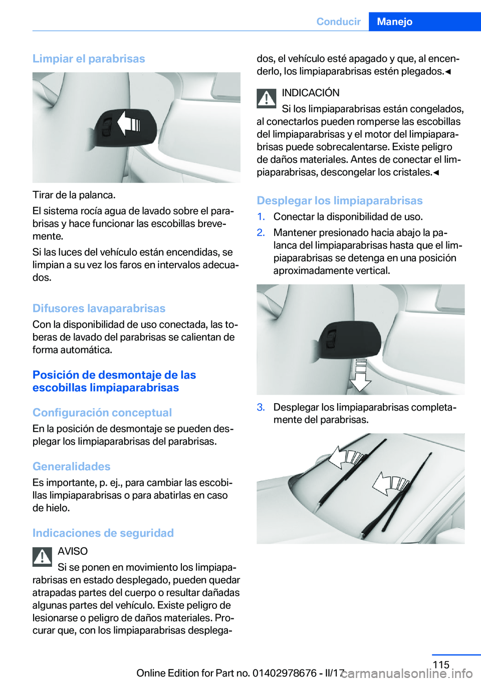 BMW 5 SERIES 2017  Manuales de Empleo (in Spanish) �L�i�m�p�i�a�r��e�l��p�a�r�a�b�r�i�s�a�s
�T�i�r�a�r� �d�e� �l�a� �p�a�l�a�n�c�a�.
�E�l� �s�i�s�t�e�m�a� �r�o�c�
