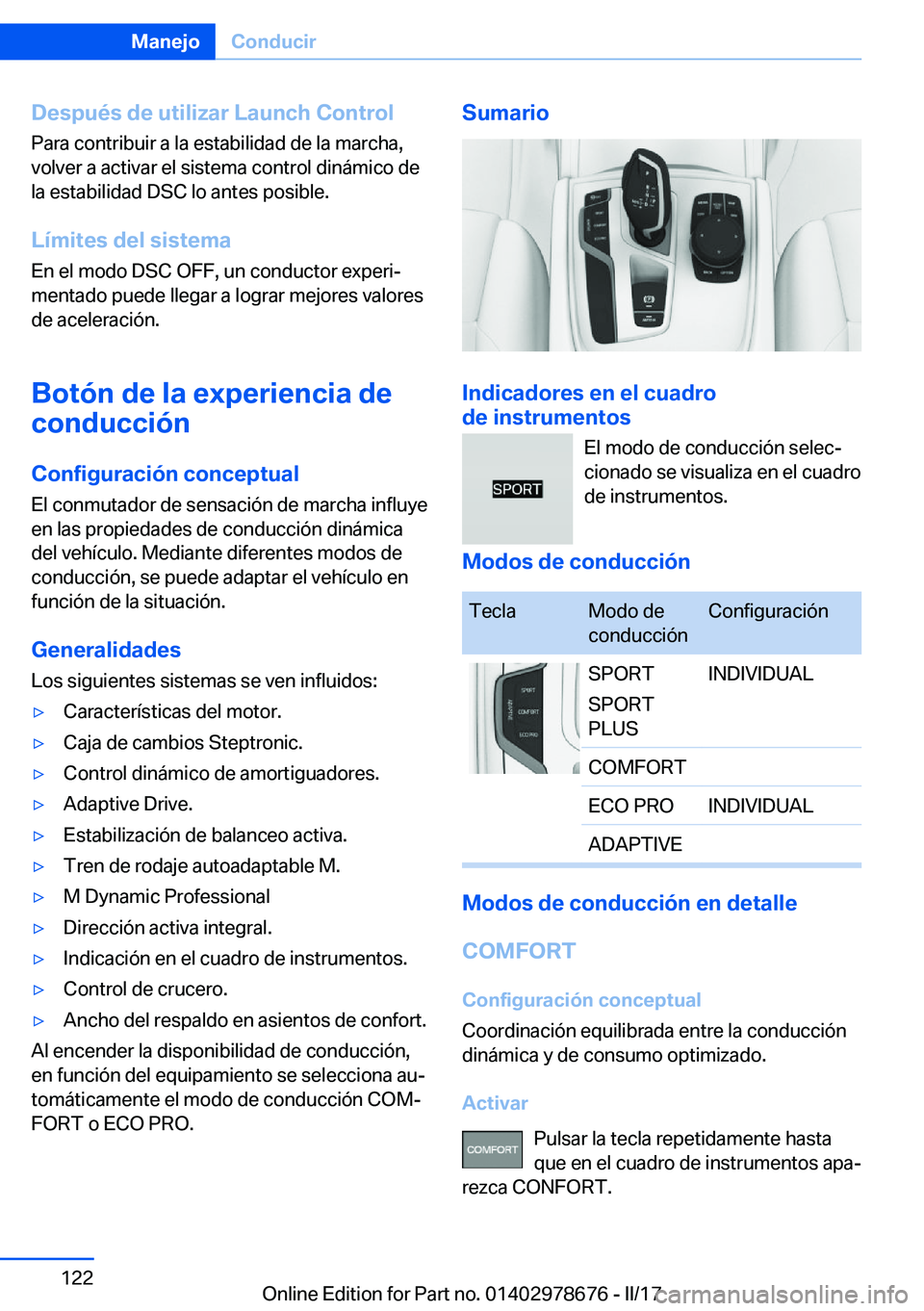 BMW 5 SERIES 2017  Manuales de Empleo (in Spanish) �D�e�s�p�u�é�s��d�e��u�t�i�l�i�z�a�r��L�a�u�n�c�h��C�o�n�t�r�o�l
�P�a�r�a� �c�o�n�t�r�i�b�u�i�r� �a� �l�a� �e�s�t�a�b�i�l�i�d�a�d� �d�e� �l�a� �m�a�r�c�h�a�,
�v�o�l�v�e�r� �a� �a�c�t�i�v�a�r� �e�