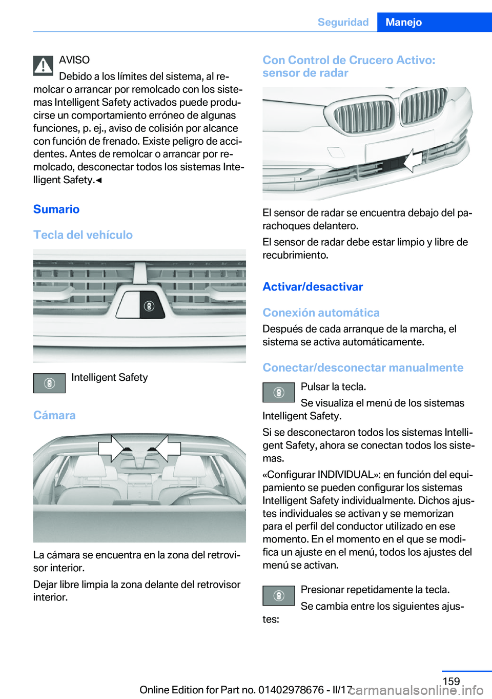 BMW 5 SERIES 2017  Manuales de Empleo (in Spanish) �A�V�I�S�O
�D�e�b�i�d�o� �a� �l�o�s� �l�