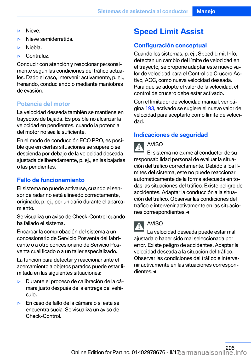 BMW 5 SERIES 2017  Manuales de Empleo (in Spanish) 'y�N�i�e�v�e�.'y�N�i�e�v�e� �s�e�m�i�d�e�r�r�e�t�i�d�a�.'y�N�i�e�b�l�a�.'y�C�o�n�t�r�a�l�u�z�.
�C�o�n�d�u�c�i�r� �c�o�n� �a�t�e�n�c�i�