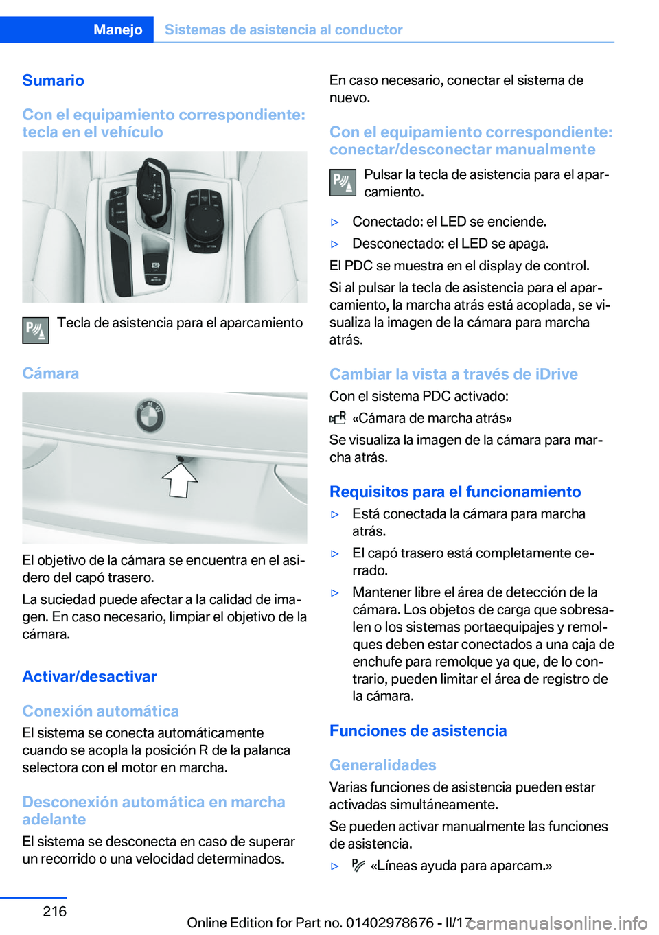 BMW 5 SERIES 2017  Manuales de Empleo (in Spanish) �S�u�m�a�r�i�o
�C�o�n��e�l��e�q�u�i�p�a�m�i�e�n�t�o��c�o�r�r�e�s�p�o�n�d�i�e�n�t�e�:
�t�e�c�l�a��e�n��e�l��v�e�h�