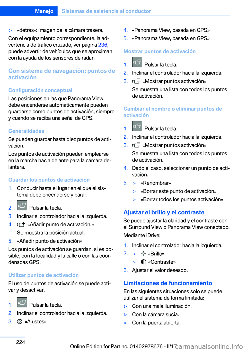 BMW 5 SERIES 2017  Manuales de Empleo (in Spanish) 'y�«�d�e�t�r�á�s�{�:� �i�m�a�g�e�n� �d�e� �l�a� �c�á�m�a�r�a� �t�r�a�s�e�r�a�.
�C�o�n� �e�l� �e�q�u�i�p�a�m�i�e�n�t�o� �c�o�r�r�e�s�p�o�n�d�i�e�n�t�e�,� �l�a� �a�dª�v�e�r�t�e�n�c�i�a� �d�e� �