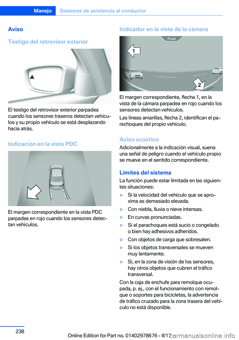 BMW 5 SERIES 2017  Manuales de Empleo (in Spanish) �A�v�i�s�o
�T�e�s�t�i�g�o��d�e�l��r�e�t�r�o�v�i�s�o�r��e�x�t�e�r�i�o�r
�E�l� �t�e�s�t�i�g�o� �d�e�l� �r�e�t�r�o�v�i�s�o�r� �e�x�t�e�r�i�o�r� �p�a�r�p�a�d�e�a
�c�u�a�n�d�o� �l�o�s� �s�e�n�s�o�r�e�s�