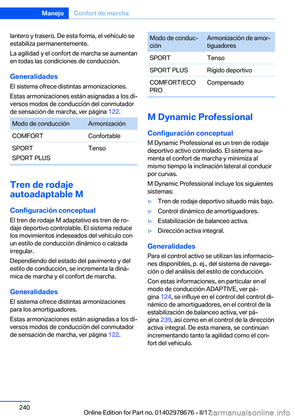 BMW 5 SERIES 2017  Manuales de Empleo (in Spanish) �l�a�n�t�e�r�o� �y� �t�r�a�s�e�r�o�.� �D�e� �e�s�t�a� �f�o�r�m�a�,� �e�l� �v�e�h�