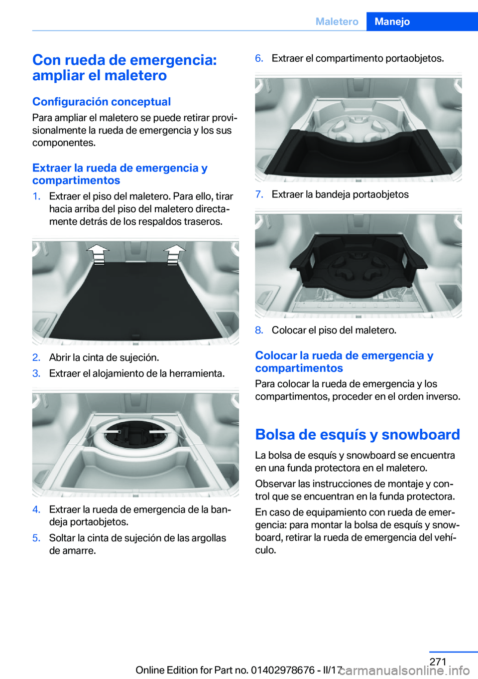 BMW 5 SERIES 2017  Manuales de Empleo (in Spanish) �C�o�n��r�u�e�d�a��d�e��e�m�e�r�g�e�n�c�i�a�:
�a�m�p�l�i�a�r��e�l��m�a�l�e�t�e�r�o
�C�o�n�f�i�g�u�r�a�c�i�