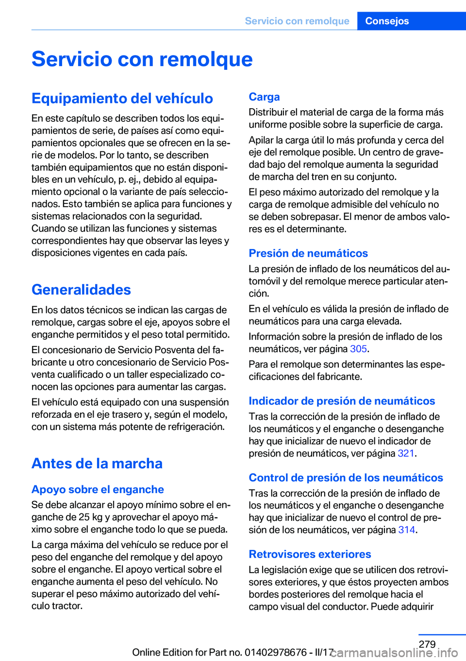 BMW 5 SERIES 2017  Manuales de Empleo (in Spanish) �S�e�r�v�i�c�i�o��c�o�n��r�e�m�o�l�q�u�e�E�q�u�i�p�a�m�i�e�n�t�o��d�e�l��v�e�h�