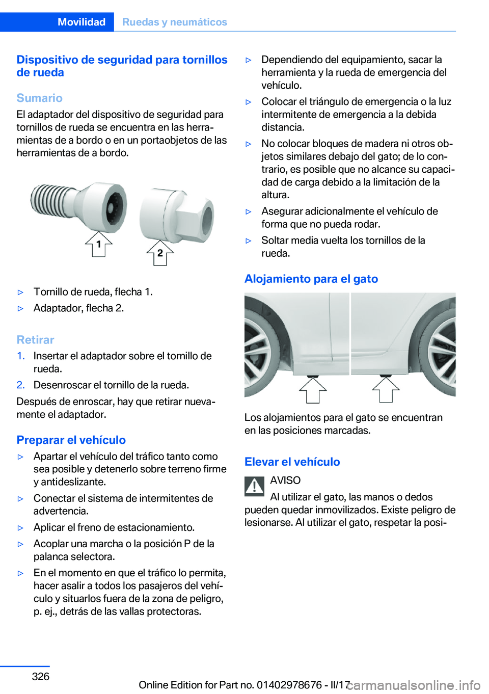 BMW 5 SERIES 2017  Manuales de Empleo (in Spanish) �D�i�s�p�o�s�i�t�i�v�o��d�e��s�e�g�u�r�i�d�a�d��p�a�r�a��t�o�r�n�i�l�l�o�s
�d�e��r�u�e�d�a
�S�u�m�a�r�i�o
�E�l� �a�d�a�p�t�a�d�o�r� �d�e�l� �d�i�s�p�o�s�i�t�i�v�o� �d�e� �s�e�g�u�r�i�d�a�d� �p�a�