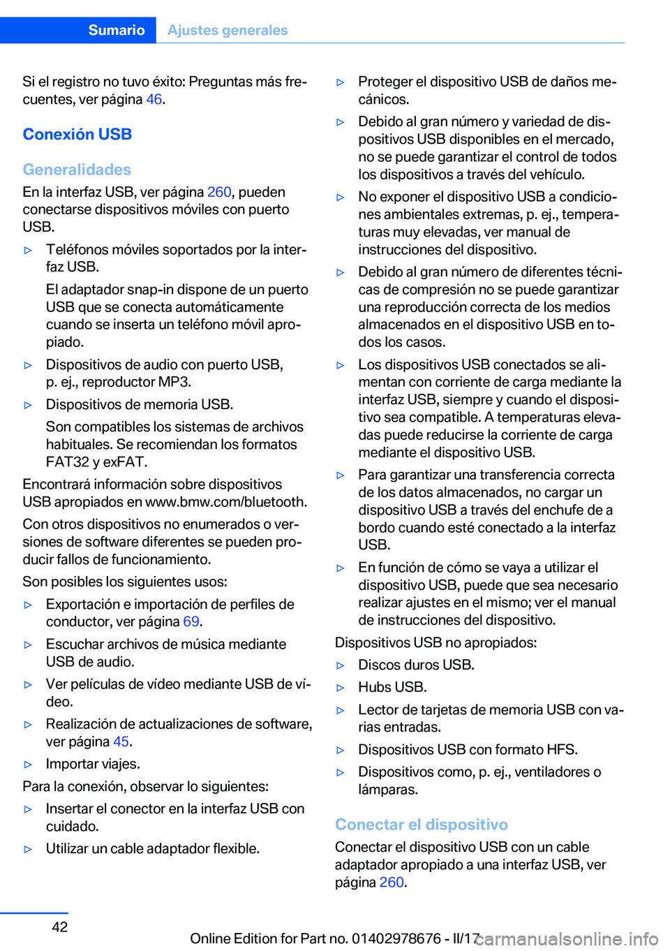 BMW 5 SERIES 2017  Manuales de Empleo (in Spanish) �S�i� �e�l� �r�e�g�i�s�t�r�o� �n�o� �t�u�v�o� �é�x�i�t�o�:� �P�r�e�g�u�n�t�a�s� �m�á�s� �f�r�eª�c�u�e�n�t�e�s�,� �v�e�r� �p�á�g�i�n�a�  �4�6�.
�C�o�n�e�x�i�