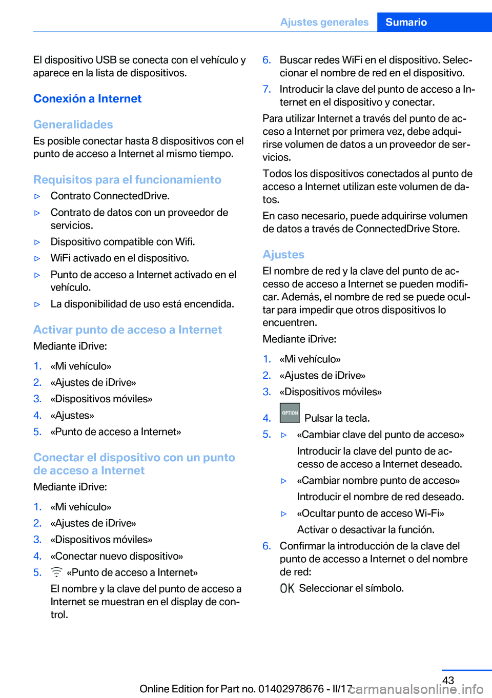 BMW 5 SERIES 2017  Manuales de Empleo (in Spanish) �E�l� �d�i�s�p�o�s�i�t�i�v�o� �U�S�B� �s�e� �c�o�n�e�c�t�a� �c�o�n� �e�l� �v�e�h�