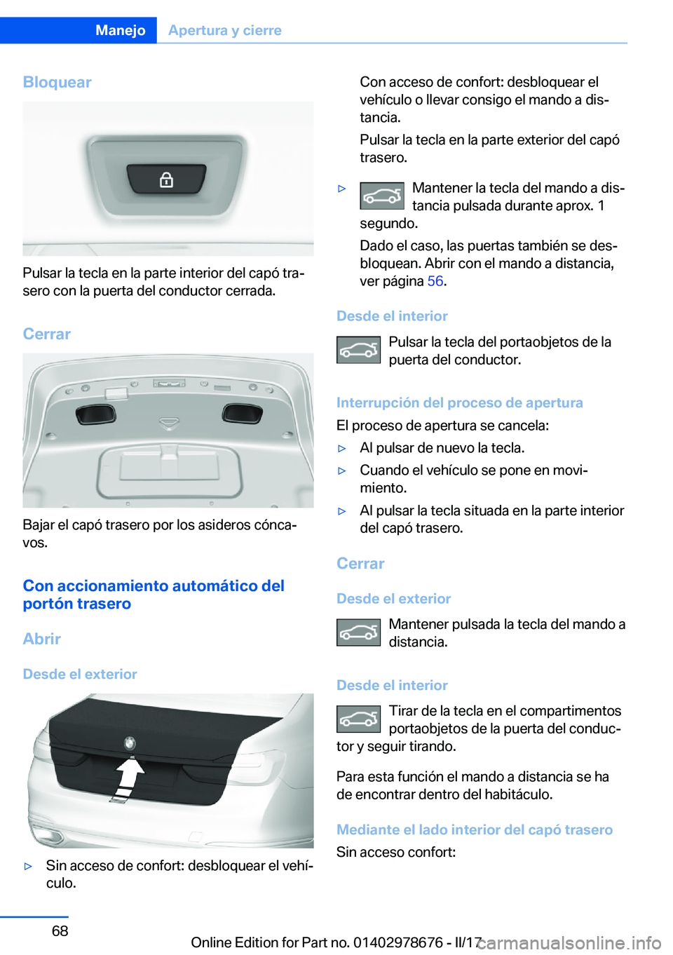 BMW 5 SERIES 2017  Manuales de Empleo (in Spanish) �B�l�o�q�u�e�a�r
�P�u�l�s�a�r� �l�a� �t�e�c�l�a� �e�n� �l�a� �p�a�r�t�e� �i�n�t�e�r�i�o�r� �d�e�l� �c�a�p�