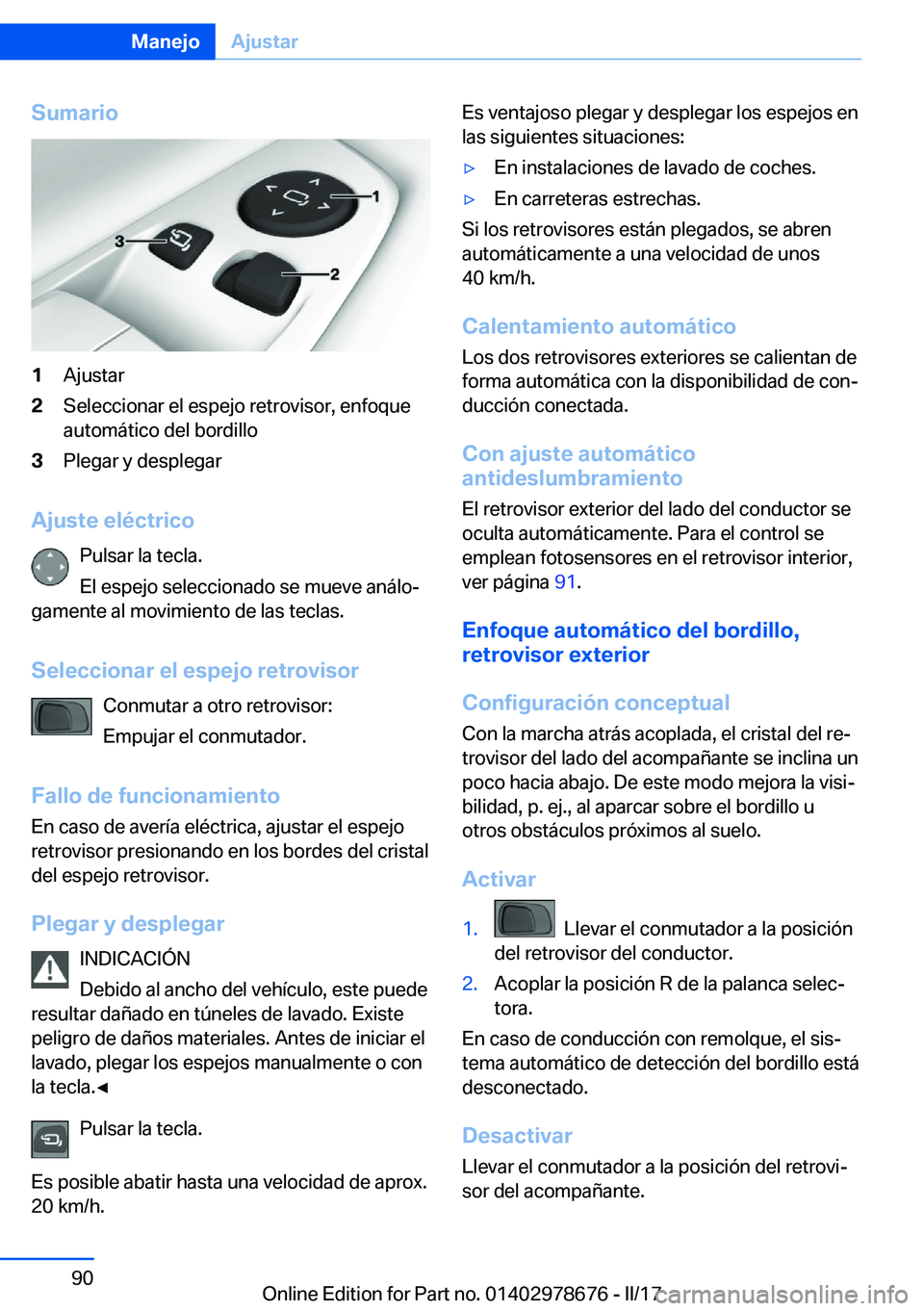 BMW 5 SERIES 2017  Manuales de Empleo (in Spanish) �S�u�m�a�r�i�o�1�A�j�u�s�t�a�r�2�S�e�l�e�c�c�i�o�n�a�r� �e�l� �e�s�p�e�j�o� �r�e�t�r�o�v�i�s�o�r�,� �e�n�f�o�q�u�e�a�u�t�o�m�á�t�i�c�o� �d�e�l� �b�o�r�d�i�l�l�o�3�P�l�e�g�a�r� �y� �d�e�s�p�l�e�g�a�r
