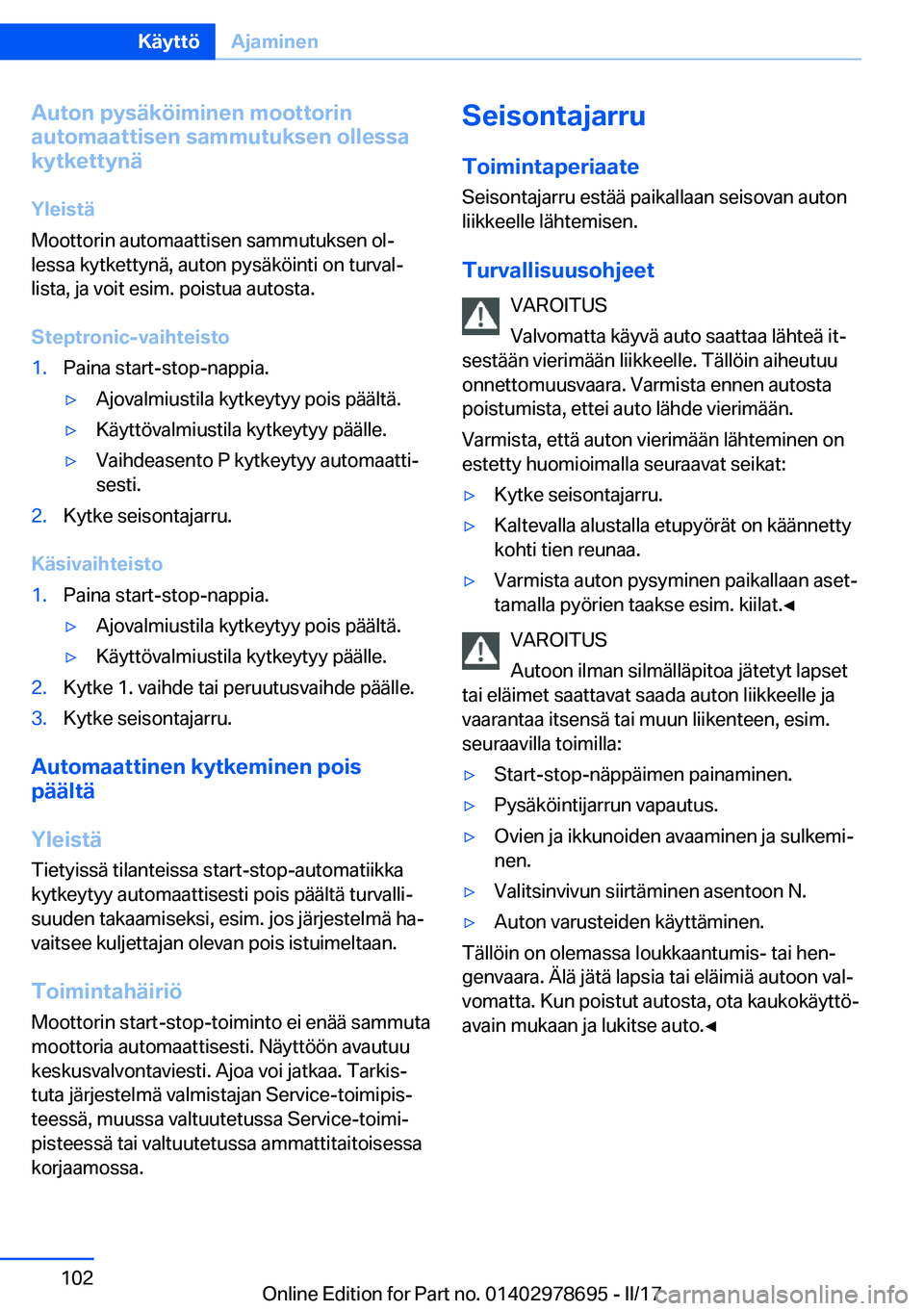 BMW 5 SERIES 2017  Omistajan Käsikirja (in Finnish) �A�u�t�o�n��p�y�s�