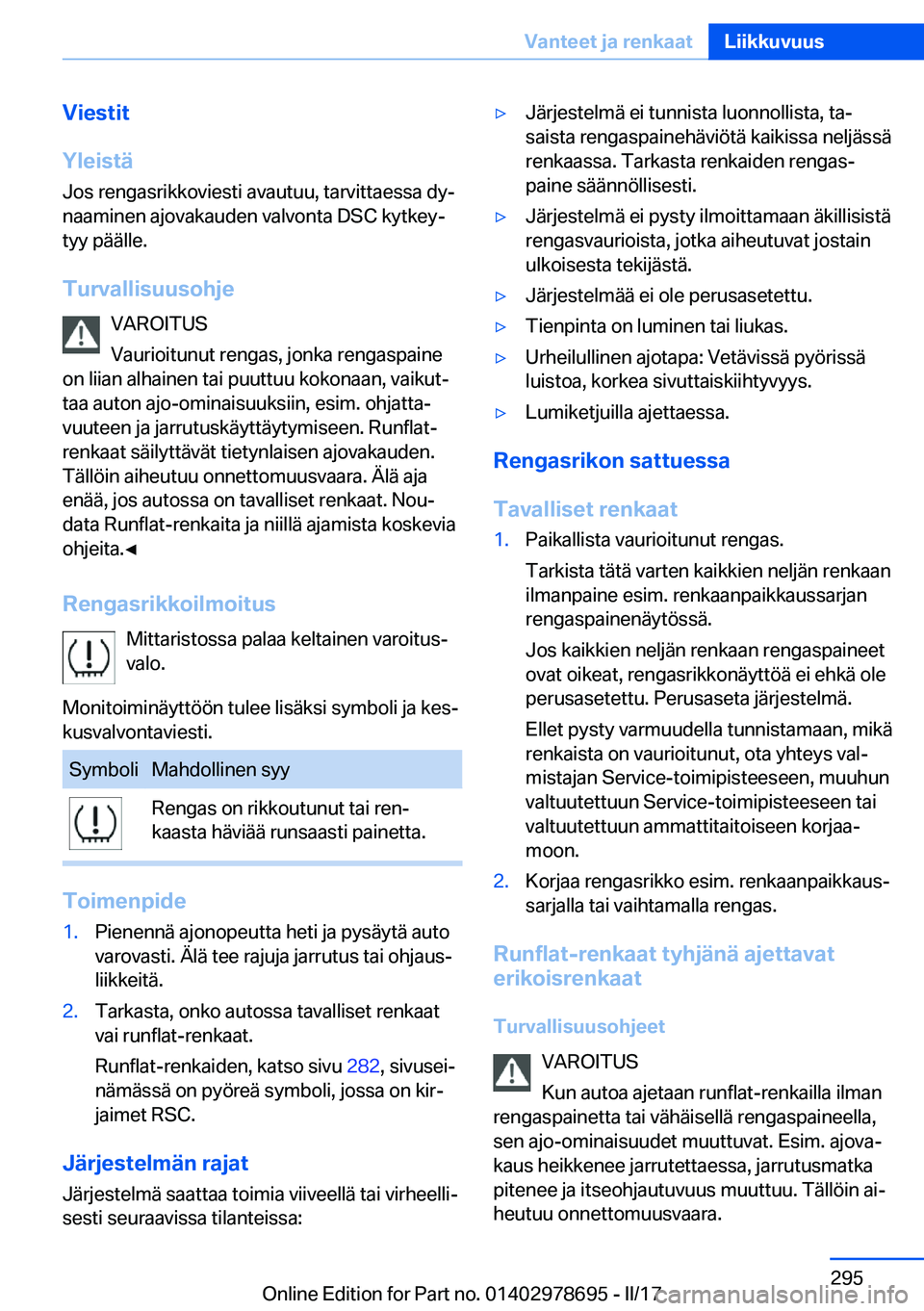 BMW 5 SERIES 2017  Omistajan Käsikirja (in Finnish) �V�i�e�s�t�i�t
�Y�l�e�i�s�t�