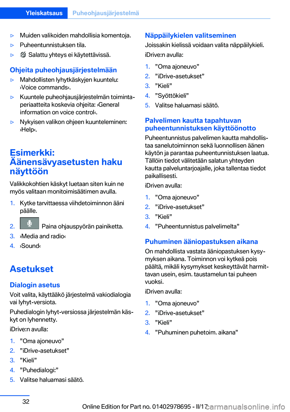 BMW 5 SERIES 2017  Omistajan Käsikirja (in Finnish) 'y�M�u�i�d�e�n� �v�a�l�i�k�o�i�d�e�n� �m�a�h�d�o�l�l�i�s�i�a� �k�o�m�e�n�t�o�j�a�.'y�P�u�h�e�e�n�t�u�n�n�i�s�t�u�k�s�e�n� �t�i�l�a�.'y� � �S�a�l�a�t�t�u� �y�h�t�e�y�s� �e�i� �k�ä�y�t�e�t�