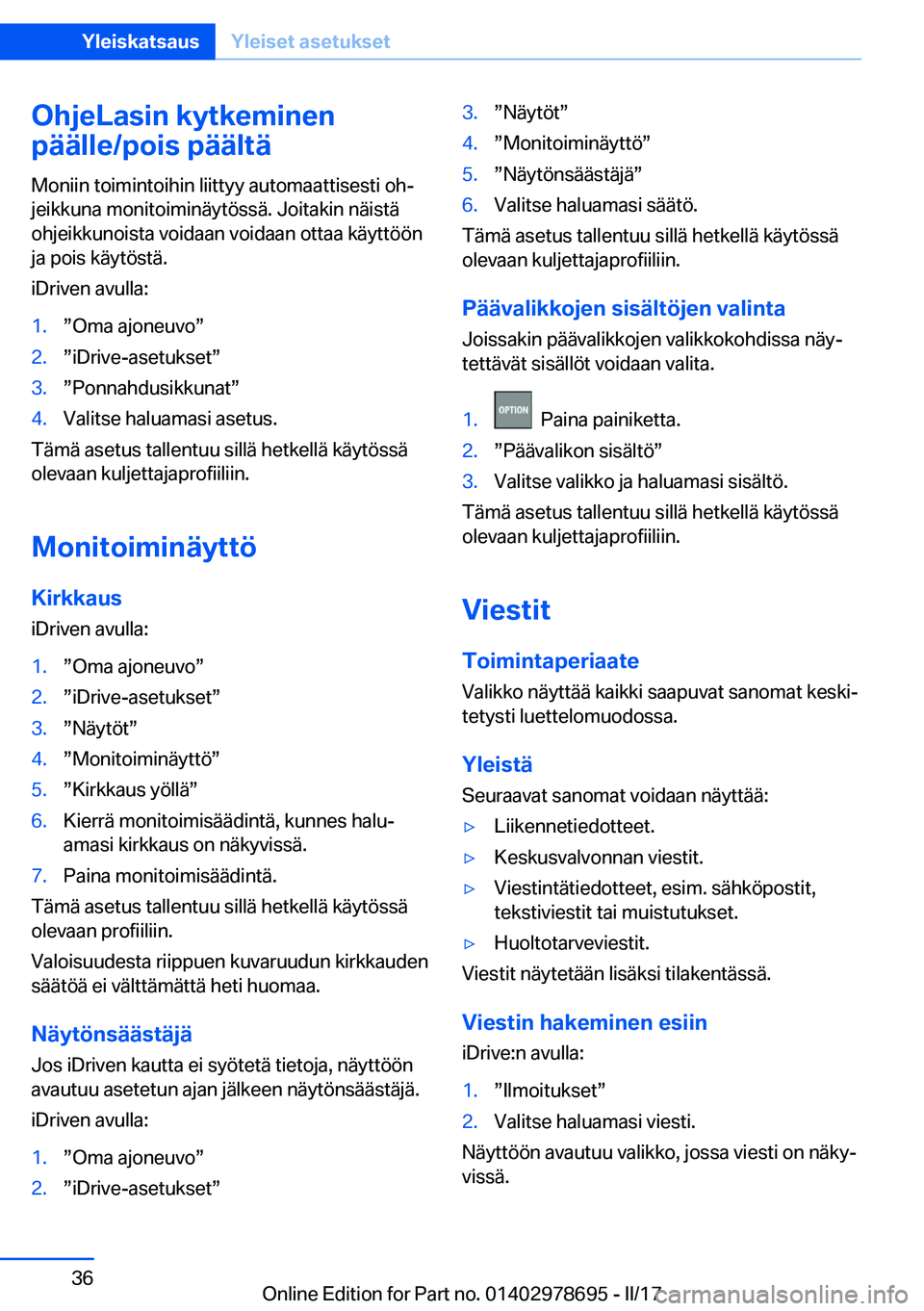 BMW 5 SERIES 2017  Omistajan Käsikirja (in Finnish) �O�h�j�e�L�a�s�i�n��k�y�t�k�e�m�i�n�e�n
�p�
