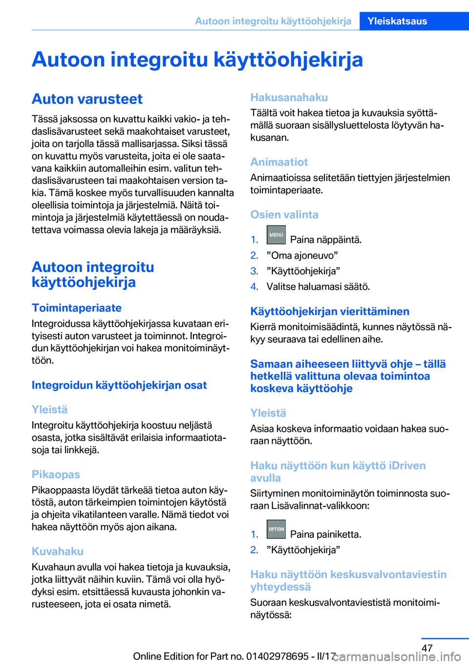 BMW 5 SERIES 2017  Omistajan Käsikirja (in Finnish) �A�u�t�o�o�n��i�n�t�e�g�r�o�i�t�u��k�
