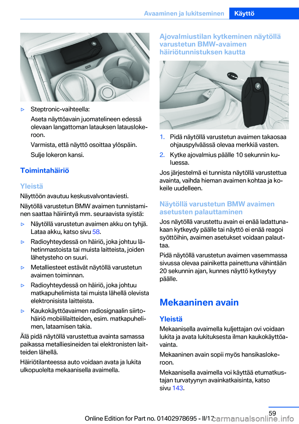 BMW 5 SERIES 2017  Omistajan Käsikirja (in Finnish) 'y�S�t�e�p�t�r�o�n�i�c�-�v�a�i�h�t�e�e�l�l�a�:
�A�s�e�t�a� �n�ä�y�t�t�ö�a�v�a�i�n� �j�u�o�m�a�t�e�l�i�n�e�e�n� �e�d�e�s�s�ä
�o�l�e�v�a�a�n� �l�a�n�g�a�t�t�o�m�a�n� �l�a�t�a�u�k�s�e�n� �l�a�t�a�