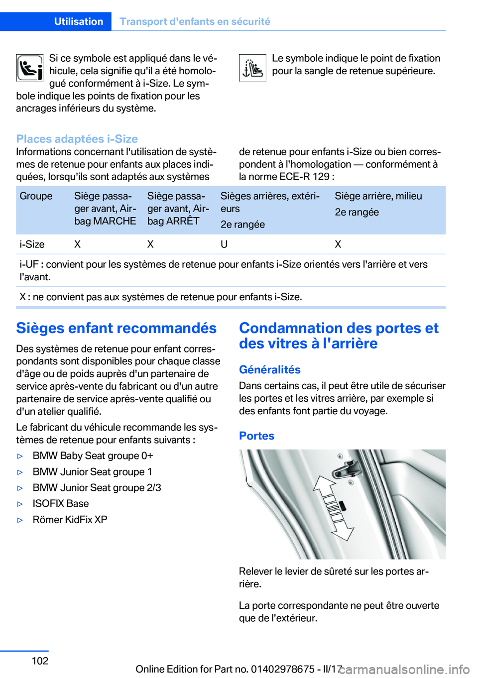 BMW 5 SERIES 2017  Notices Demploi (in French) �S�i� �c�e� �s�y�m�b�o�l�e� �e�s�t� �a�p�p�l�i�q�u�é� �d�a�n�s� �l�e� �v�éj
�h�i�c�u�l�e�,� �c�e�l�a� �s�i�g�n�i�f�i�e� �q�u�'�i�l� �a� �é�t�é� �h�o�m�o�l�oj �g�u�é� �c�o�n�f�o�r�m�é�m�e�n