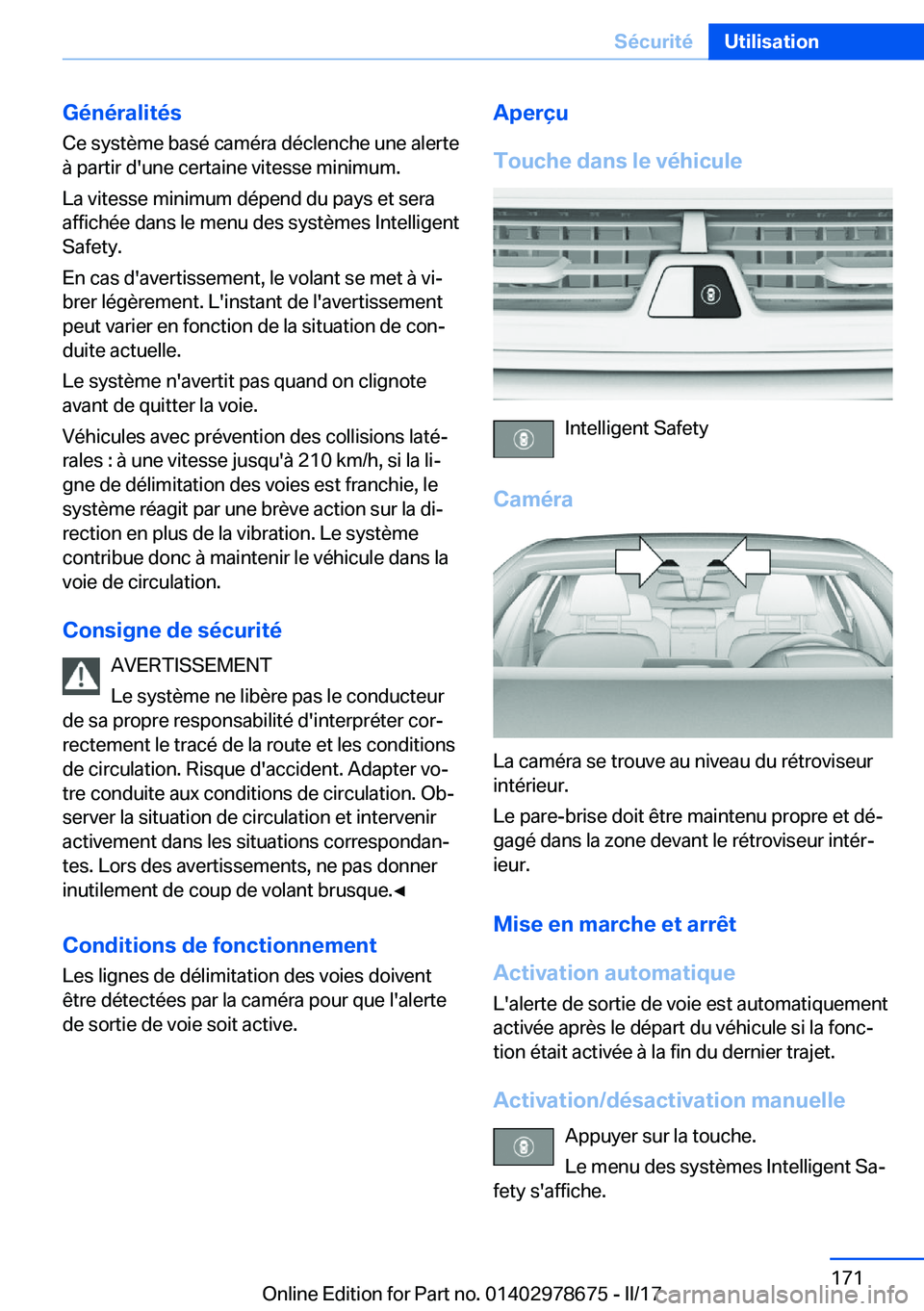 BMW 5 SERIES 2017  Notices Demploi (in French) �G�é�n�é�r�a�l�i�t�é�s
�C�e� �s�y�s�t�è�m�e� �b�a�s�é� �c�a�m�é�r�a� �d�é�c�l�e�n�c�h�e� �u�n�e� �a�l�e�r�t�e
�à� �p�a�r�t�i�r� �d�'�u�n�e� �c�e�r�t�a�i�n�e� �v�i�t�e�s�s�e� �m�i�n�i�m�u�m