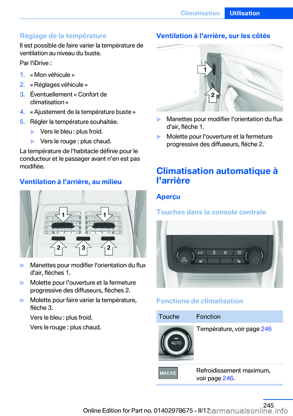 BMW 5 SERIES 2017  Notices Demploi (in French) �R�é�g�l�a�g�e��d�e��l�a��t�e�m�p�é�r�a�t�u�r�e
�I�l� �e�s�t� �p�o�s�s�i�b�l�e� �d�e� �f�a�i�r�e� �v�a�r�i�e�r� �l�a� �t�e�m�p�é�r�a�t�u�r�e� �d�e
�v�e�n�t�i�l�a�t�i�o�n� �a�u� �n�i�v�e�a�u� �d�