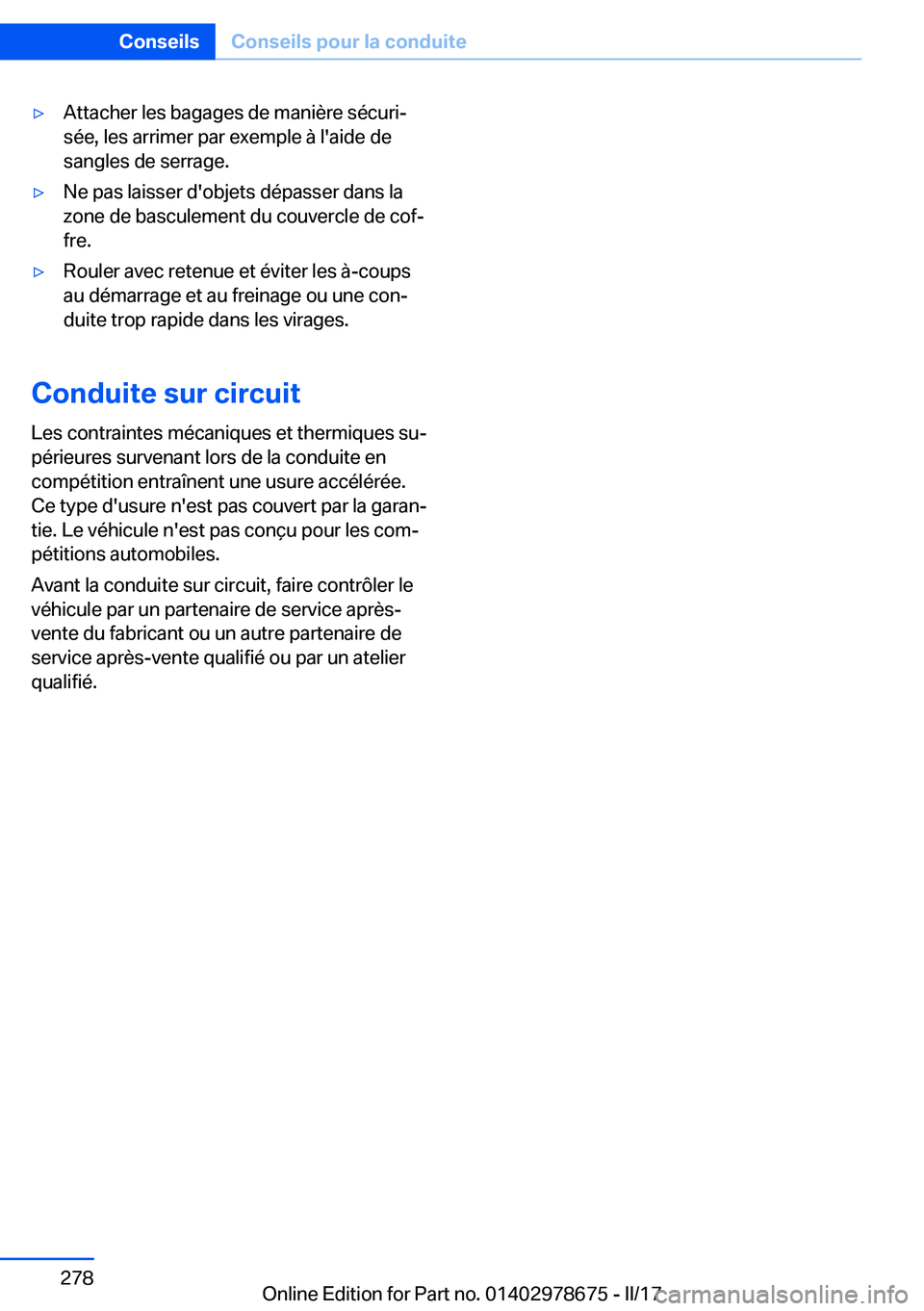BMW 5 SERIES 2017  Notices Demploi (in French) 'y�A�t�t�a�c�h�e�r� �l�e�s� �b�a�g�a�g�e�s� �d�e� �m�a�n�i�è�r�e� �s�é�c�u�r�ij�s�é�e�,� �l�e�s� �a�r�r�i�m�e�r� �p�a�r� �e�x�e�m�p�l�e� �à� �l�'�a�i�d�e� �d�e
�s�a�n�g�l�e�s� �d�e� �s�e�