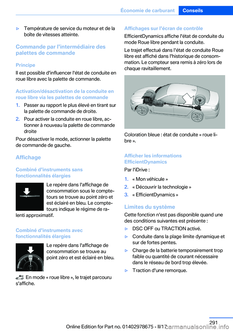 BMW 5 SERIES 2017  Notices Demploi (in French) 'y�T�e�m�p�é�r�a�t�u�r�e� �d�e� �s�e�r�v�i�c�e� �d�u� �m�o�t�e�u�r� �e�t� �d�e� �l�a�b�o�î�t�e� �d�e� �v�i�t�e�s�s�e�s� �a�t�t�e�i�n�t�e�.
�C�o�m�m�a�n�d�e��p�a�r��l�'�i�n�t�e�r�m�é�d�i�a