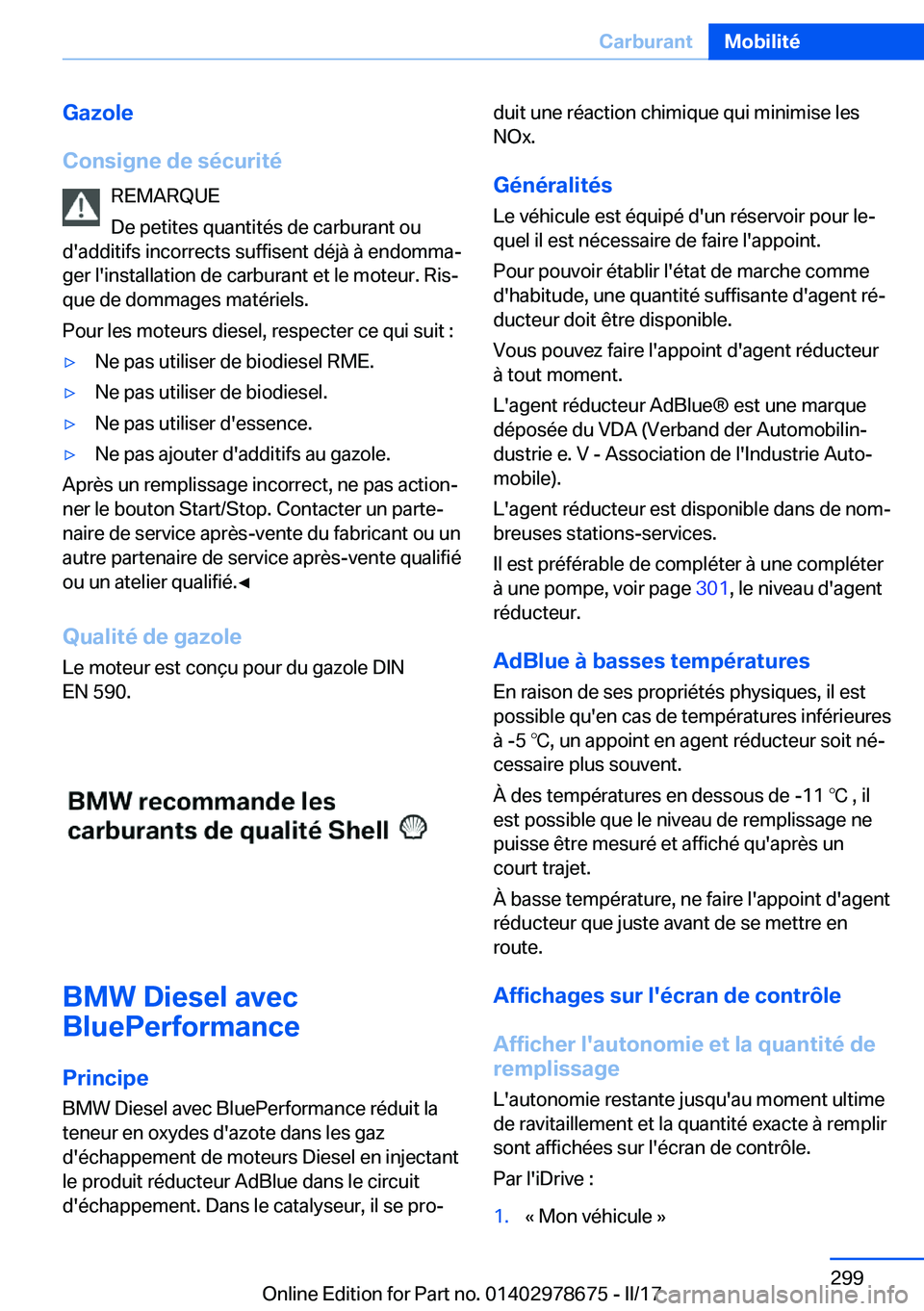 BMW 5 SERIES 2017  Notices Demploi (in French) �G�a�z�o�l�e
�C�o�n�s�i�g�n�e��d�e��s�é�c�u�r�i�t�é �R�E�M�A�R�Q�U�E
�D�e� �p�e�t�i�t�e�s� �q�u�a�n�t�i�t�é�s� �d�e� �c�a�r�b�u�r�a�n�t� �o�u
�d�'�a�d�d�i�t�i�f�s� �i�n�c�o�r�r�e�c�t�s� �s�u�