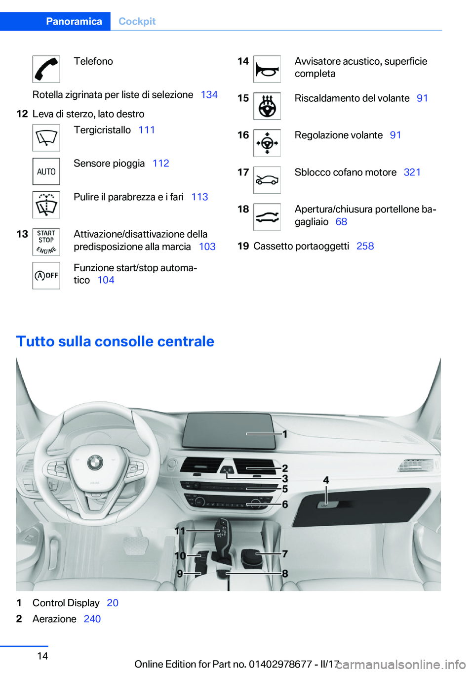 BMW 5 SERIES 2017  Libretti Di Uso E manutenzione (in Italian) �T�e�l�e�f�o�n�o�R�o�t�e�l�l�a� �z�i�g�r�i�n�a�t�a� �p�e�r� �l�i�s�t�e� �d�i� �s�e�l�e�z�i�o�n�e\_�1�3�4�1�2�L�e�v�a� �d�i� �s�t�e�r�z�o�,� �l�a�t�o� �d�e�s�t�r�o�T�e�r�g�i�c�r�i�s�t�a�l�l�o\_�1�1