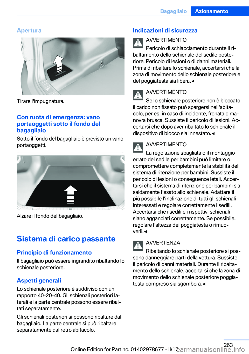 BMW 5 SERIES 2017  Libretti Di Uso E manutenzione (in Italian) �A�p�e�r�t�u�r�a
�T�i�r�a�r�e� �l�'�i�m�p�u�g�n�a�t�u�r�a�.
�C�o�n��r�u�o�t�a��d�i��e�m�e�r�g�e�n�z�a�:��v�a�n�o
�p�o�r�t�a�o�g�g�e�t�t�i��s�o�t�t�o��i�l��f�o�n�d�o��d�e�l
�b�a�g�a�g�l�i�a