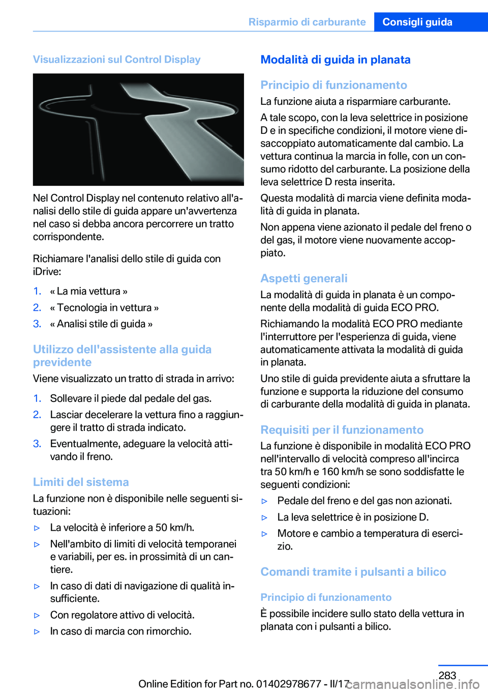 BMW 5 SERIES 2017  Libretti Di Uso E manutenzione (in Italian) �V�i�s�u�a�l�i�z�z�a�z�i�o�n�i��s�u�l��C�o�n�t�r�o�l��D�i�s�p�l�a�y
�N�e�l� �C�o�n�t�r�o�l� �D�i�s�p�l�a�y� �n�e�l� �c�o�n�t�e�n�u�t�o� �r�e�l�a�t�i�v�o� �a�l�l�'�aª�n�a�l�i�s�i� �d�e�l�l�o� 