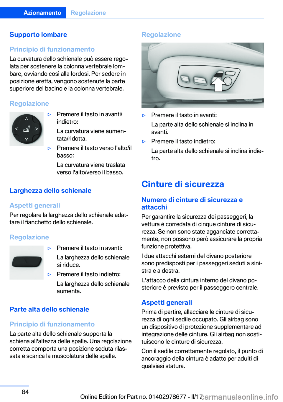 BMW 5 SERIES 2017  Libretti Di Uso E manutenzione (in Italian) �S�u�p�p�o�r�t�o��l�o�m�b�a�r�e
�P�r�i�n�c�i�p�i�o��d�i��f�u�n�z�i�o�n�a�m�e�n�t�o
�L�a� �c�u�r�v�a�t�u�r�a� �d�e�l�l�o� �s�c�h�i�e�n�a�l�e� �p�u�ò� �e�s�s�e�r�e� �r�e�g�oª �l�a�t�a� �p�e�r� �s�