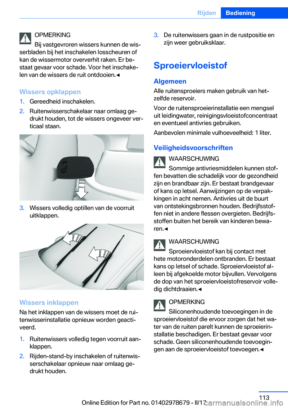 BMW 5 SERIES 2017  Instructieboekjes (in Dutch) �O�P�M�E�R�K�I�N�G
�B�i�j� �v�a�s�t�g�e�v�r�o�r�e�n� �w�i�s�s�e�r�s� �k�u�n�n�e�n� �d�e� �w�i�sj
�s�e�r�b�l�a�d�e�n� �b�i�j� �h�e�t� �i�n�s�c�h�a�k�e�l�e�n� �l�o�s�s�c�h�e�u�r�e�n� �o�f
�k�a�n� �d�e�