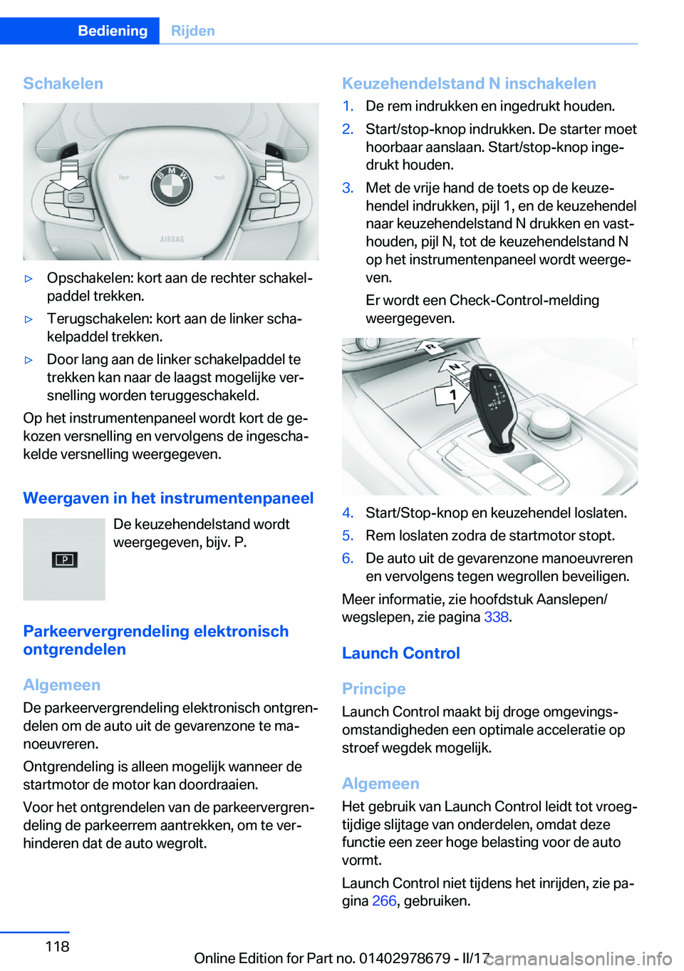 BMW 5 SERIES 2017  Instructieboekjes (in Dutch) �S�c�h�a�k�e�l�e�n'y�O�p�s�c�h�a�k�e�l�e�n�:� �k�o�r�t� �a�a�n� �d�e� �r�e�c�h�t�e�r� �s�c�h�a�k�e�lj
�p�a�d�d�e�l� �t�r�e�k�k�e�n�.'y�T�e�r�u�g�s�c�h�a�k�e�l�e�n�:� �k�o�r�t� �a�a�n� �d�e� �