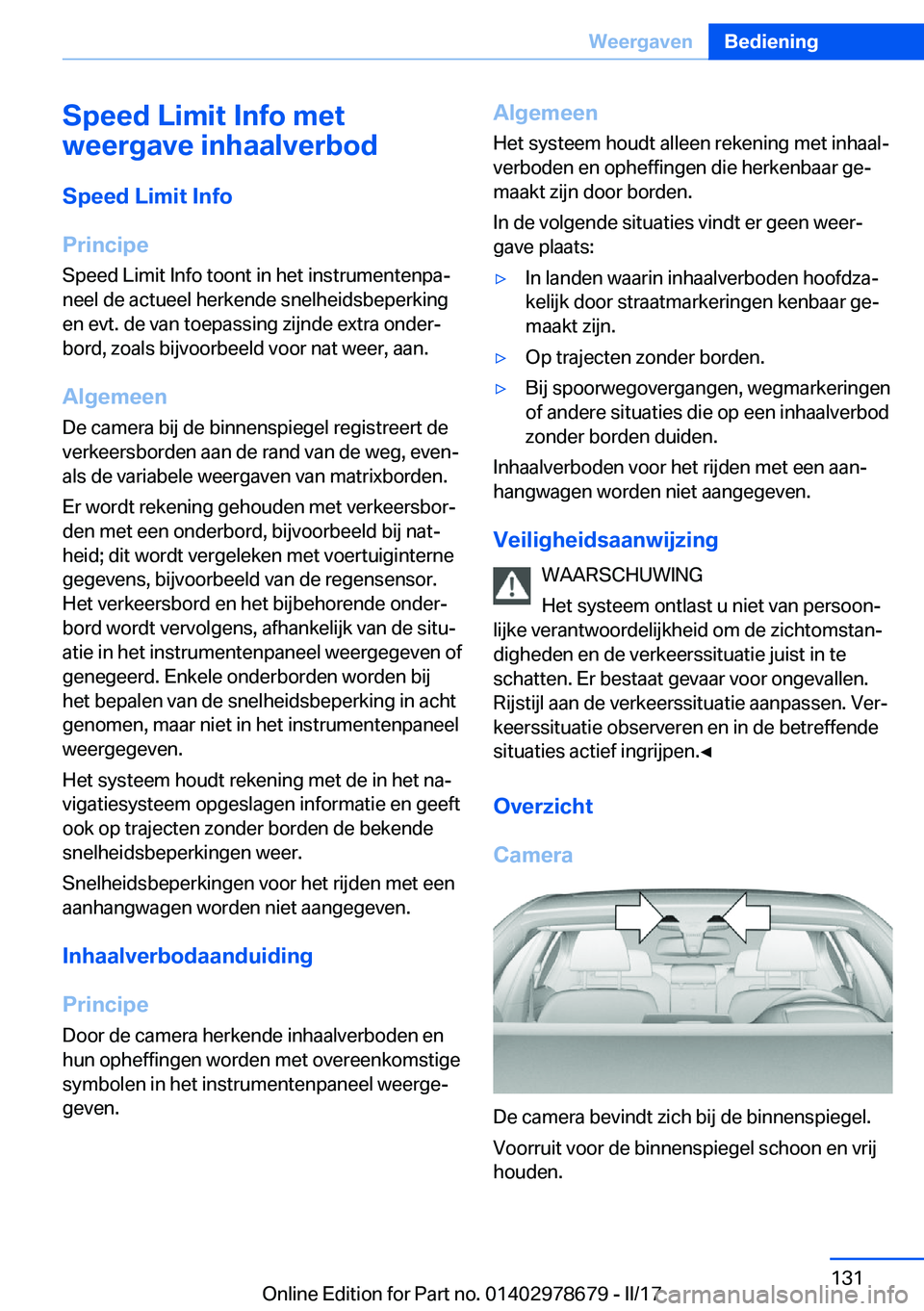 BMW 5 SERIES 2017  Instructieboekjes (in Dutch) �S�p�e�e�d��L�i�m�i�t��I�n�f�o��m�e�t
�w�e�e�r�g�a�v�e��i�n�h�a�a�l�v�e�r�b�o�d
�S�p�e�e�d��L�i�m�i�t��I�n�f�o
�P�r�i�n�c�i�p�e
�S�p�e�e�d� �L�i�m�i�t� �I�n�f�o� �t�o�o�n�t� �i�n� �h�e�t� �i�n�s