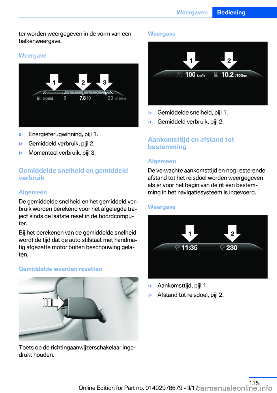 BMW 5 SERIES 2017  Instructieboekjes (in Dutch) �t�e�r� �w�o�r�d�e�n� �w�e�e�r�g�e�g�e�v�e�n� �i�n� �d�e� �v�o�r�m� �v�a�n� �e�e�n
�b�a�l�k�e�n�w�e�e�r�g�a�v�e�.
�W�e�e�r�g�a�v�e'y�E�n�e�r�g�i�e�t�e�r�u�g�w�i�n�n�i�n�g�,� �p�i�j�l� �1�.'y�G