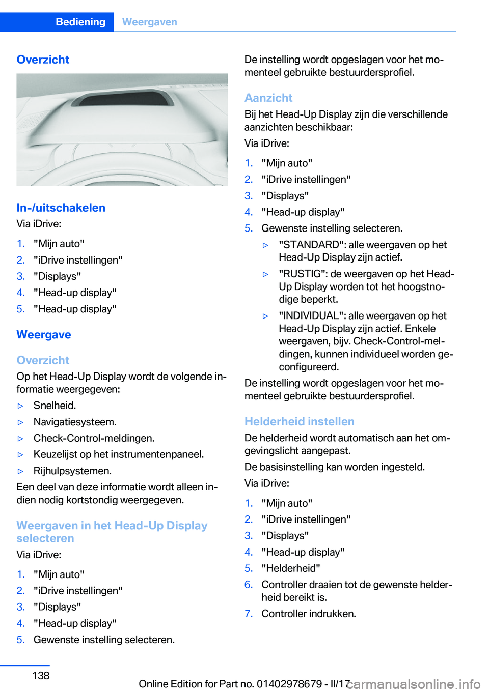 BMW 5 SERIES 2017  Instructieboekjes (in Dutch) �O�v�e�r�z�i�c�h�t
�I�n�-�/�u�i�t�s�c�h�a�k�e�l�e�n
�V�i�a� �i�D�r�i�v�e�:
�1�.�"�M�i�j�n� �a�u�t�o�"�2�.�"�i�D�r�i�v�e� �i�n�s�t�e�l�l�i�n�g�e�n�"�3�.�"�D�i�s�p�l�a�y�s�"�4�.�