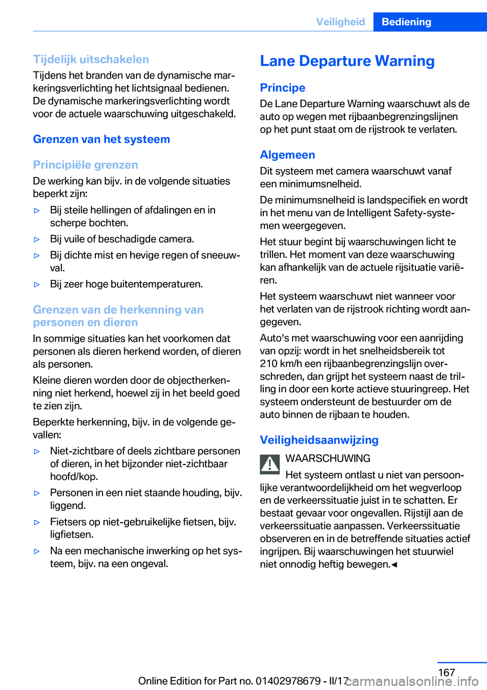 BMW 5 SERIES 2017  Instructieboekjes (in Dutch) �T�i�j�d�e�l�i�j�k��u�i�t�s�c�h�a�k�e�l�e�n
�T�i�j�d�e�n�s� �h�e�t� �b�r�a�n�d�e�n� �v�a�n� �d�e� �d�y�n�a�m�i�s�c�h�e� �m�a�rj �k�e�r�i�n�g�s�v�e�r�l�i�c�h�t�i�n�g� �h�e�t� �l�i�c�h�t�s�i�g�n�a�a�l