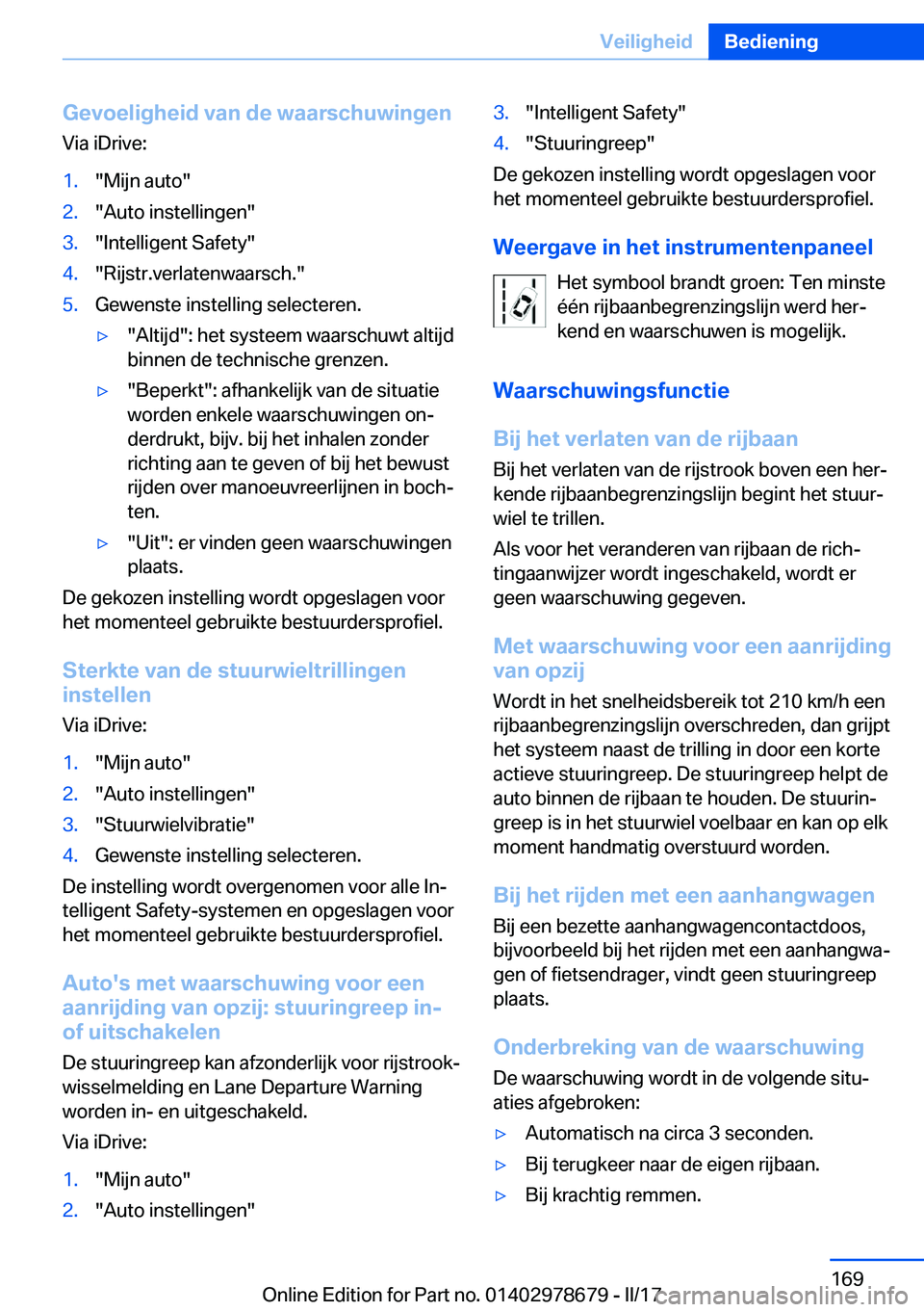 BMW 5 SERIES 2017  Instructieboekjes (in Dutch) �G�e�v�o�e�l�i�g�h�e�i�d��v�a�n��d�e��w�a�a�r�s�c�h�u�w�i�n�g�e�n
�V�i�a� �i�D�r�i�v�e�:�1�.�"�M�i�j�n� �a�u�t�o�"�2�.�"�A�u�t�o� �i�n�s�t�e�l�l�i�n�g�e�n�"�3�.�"�I�n�t�e�l�l�i�