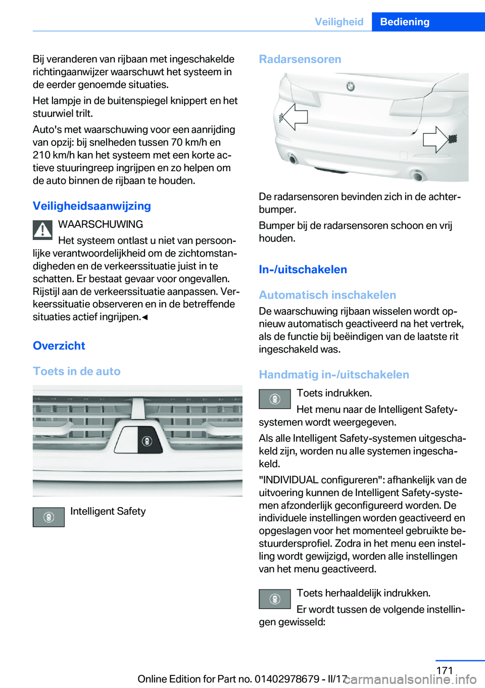BMW 5 SERIES 2017  Instructieboekjes (in Dutch) �B�i�j� �v�e�r�a�n�d�e�r�e�n� �v�a�n� �r�i�j�b�a�a�n� �m�e�t� �i�n�g�e�s�c�h�a�k�e�l�d�e
�r�i�c�h�t�i�n�g�a�a�n�w�i�j�z�e�r� �w�a�a�r�s�c�h�u�w�t� �h�e�t� �s�y�s�t�e�e�m� �i�n
�d�e� �e�e�r�d�e�r� �g�e