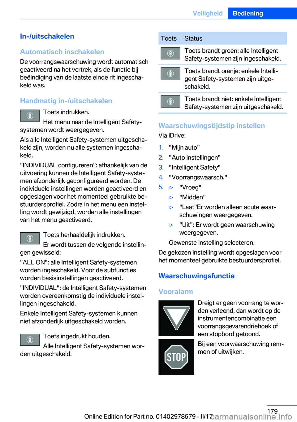 BMW 5 SERIES 2017  Instructieboekjes (in Dutch) �I�n�-�/�u�i�t�s�c�h�a�k�e�l�e�n
�A�u�t�o�m�a�t�i�s�c�h��i�n�s�c�h�a�k�e�l�e�n
�D�e� �v�o�o�r�r�a�n�g�s�w�a�a�r�s�c�h�u�w�i�n�g� �w�o�r�d�t� �a�u�t�o�m�a�t�i�s�c�h
�g�e�a�c�t�i�v�e�e�r�d� �n�a� �h�e�