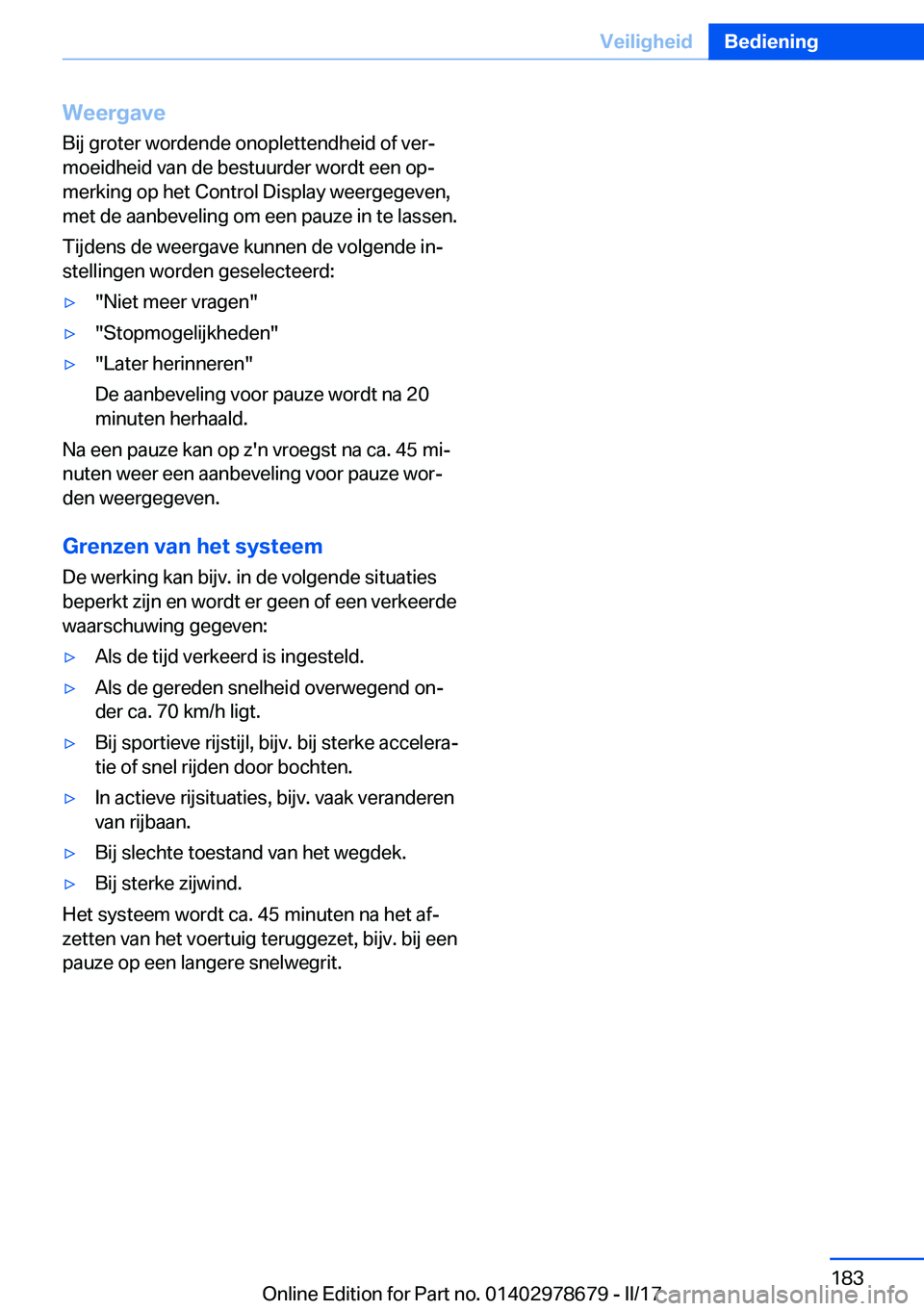 BMW 5 SERIES 2017  Instructieboekjes (in Dutch) �W�e�e�r�g�a�v�e
�B�i�j� �g�r�o�t�e�r� �w�o�r�d�e�n�d�e� �o�n�o�p�l�e�t�t�e�n�d�h�e�i�d� �o�f� �v�e�rj
�m�o�e�i�d�h�e�i�d� �v�a�n� �d�e� �b�e�s�t�u�u�r�d�e�r� �w�o�r�d�t� �e�e�n� �o�pj �m�e�r�k�i�n�