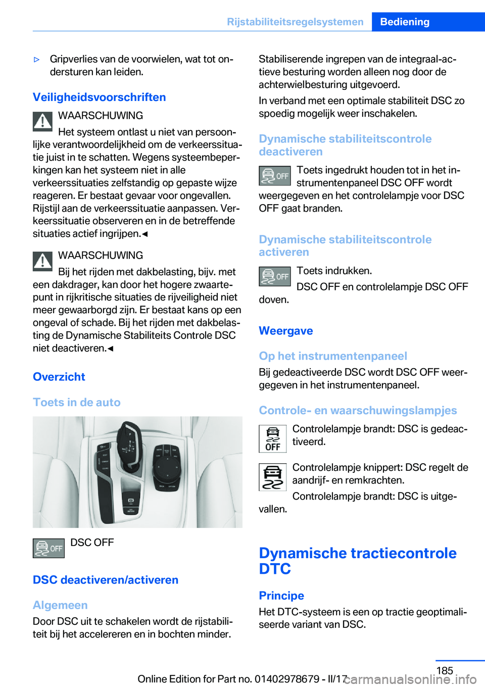 BMW 5 SERIES 2017  Instructieboekjes (in Dutch) 'y�G�r�i�p�v�e�r�l�i�e�s� �v�a�n� �d�e� �v�o�o�r�w�i�e�l�e�n�,� �w�a�t� �t�o�t� �o�nj
�d�e�r�s�t�u�r�e�n� �k�a�n� �l�e�i�d�e�n�.
�V�e�i�l�i�g�h�e�i�d�s�v�o�o�r�s�c�h�r�i�f�t�e�n
�W�A�A�R�S�C�H�U�