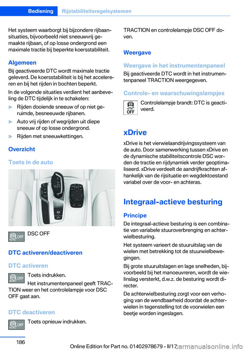 BMW 5 SERIES 2017  Instructieboekjes (in Dutch) �H�e�t� �s�y�s�t�e�e�m� �w�a�a�r�b�o�r�g�t� �b�i�j� �b�i�j�z�o�n�d�e�r�e� �r�i�j�b�a�a�nj
�s�i�t�u�a�t�i�e�s�,� �b�i�j�v�o�o�r�b�e�e�l�d� �n�i�e�t� �s�n�e�e�u�w�v�r�i�j� �g�ej �m�a�a�k�t�e� �r�i�j�b