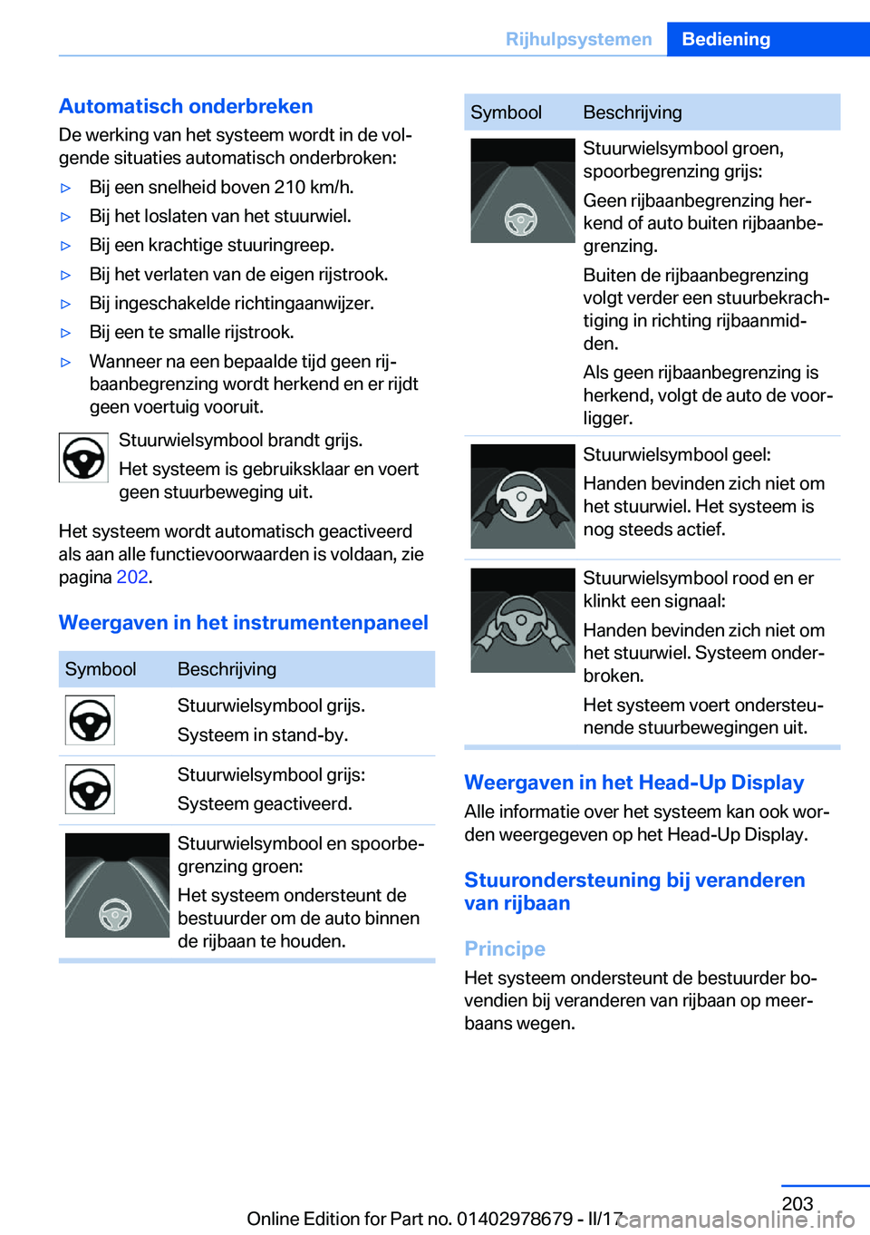 BMW 5 SERIES 2017  Instructieboekjes (in Dutch) �A�u�t�o�m�a�t�i�s�c�h��o�n�d�e�r�b�r�e�k�e�n�D�e� �w�e�r�k�i�n�g� �v�a�n� �h�e�t� �s�y�s�t�e�e�m� �w�o�r�d�t� �i�n� �d�e� �v�o�lj
�g�e�n�d�e� �s�i�t�u�a�t�i�e�s� �a�u�t�o�m�a�t�i�s�c�h� �o�n�d�e�r�