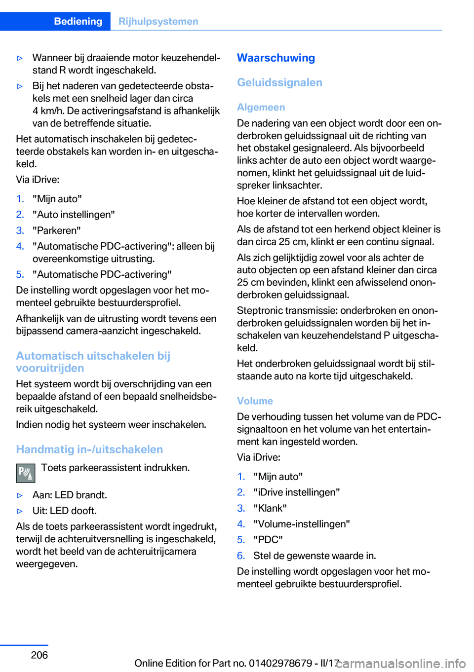 BMW 5 SERIES 2017  Instructieboekjes (in Dutch) 'y�W�a�n�n�e�e�r� �b�i�j� �d�r�a�a�i�e�n�d�e� �m�o�t�o�r� �k�e�u�z�e�h�e�n�d�e�lj
�s�t�a�n�d� �R� �w�o�r�d�t� �i�n�g�e�s�c�h�a�k�e�l�d�.'y�B�i�j� �h�e�t� �n�a�d�e�r�e�n� �v�a�n� �g�e�d�e�t�e�