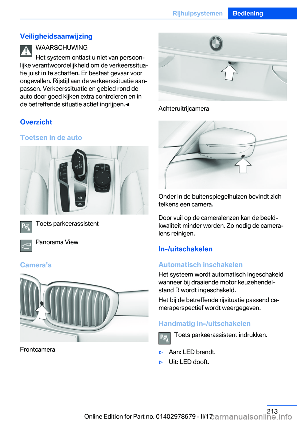 BMW 5 SERIES 2017  Instructieboekjes (in Dutch) �V�e�i�l�i�g�h�e�i�d�s�a�a�n�w�i�j�z�i�n�g�W�A�A�R�S�C�H�U�W�I�N�G
�H�e�t� �s�y�s�t�e�e�m� �o�n�t�l�a�s�t� �u� �n�i�e�t� �v�a�n� �p�e�r�s�o�o�nj
�l�i�j�k�e� �v�e�r�a�n�t�w�o�o�r�d�e�l�i�j�k�h�e�i�d� 