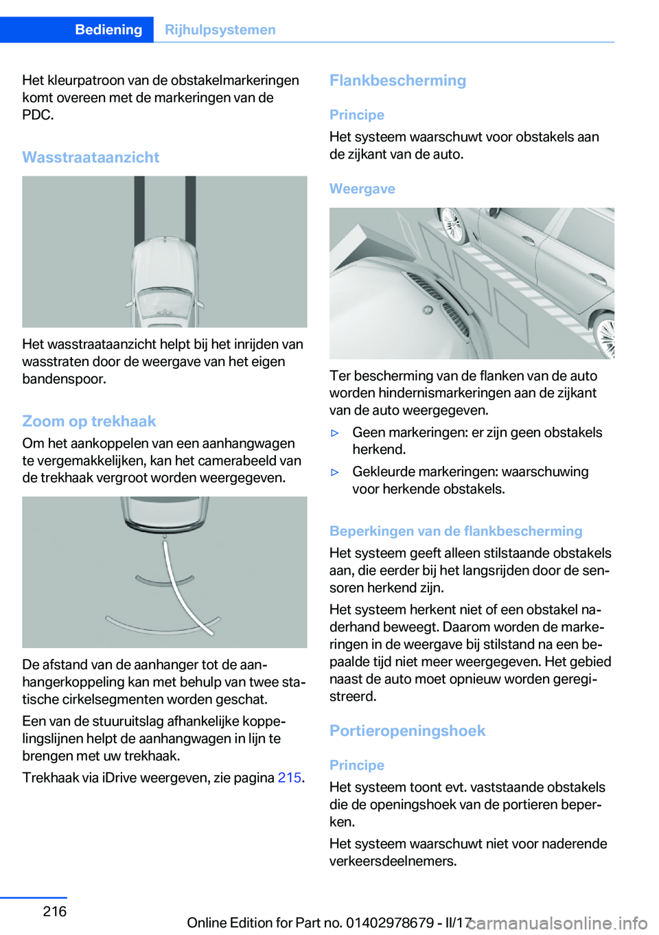 BMW 5 SERIES 2017  Instructieboekjes (in Dutch) �H�e�t� �k�l�e�u�r�p�a�t�r�o�o�n� �v�a�n� �d�e� �o�b�s�t�a�k�e�l�m�a�r�k�e�r�i�n�g�e�n
�k�o�m�t� �o�v�e�r�e�e�n� �m�e�t� �d�e� �m�a�r�k�e�r�i�n�g�e�n� �v�a�n� �d�e
�P�D�C�.
�W�a�s�s�t�r�a�a�t�a�a�n�z�