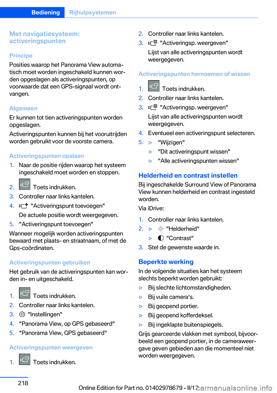 BMW 5 SERIES 2017  Instructieboekjes (in Dutch) �M�e�t��n�a�v�i�g�a�t�i�e�s�y�s�t�e�e�m�:
�a�c�t�i�v�e�r�i�n�g�s�p�u�n�t�e�n
�P�r�i�n�c�i�p�e
�P�o�s�i�t�i�e�s� �w�a�a�r�o�p� �h�e�t� �P�a�n�o�r�a�m�a� �V�i�e�w� �a�u�t�o�m�aj
�t�i�s�c�h� �m�o�e�t� 